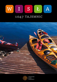 Wisła. 1047 tajemnic - Marek Kamiński - ebook