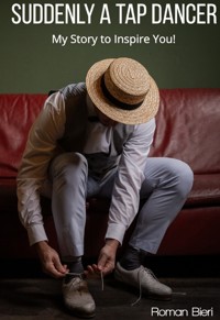 Suddenly a Tap Dancer - Roman Bieri - ebook