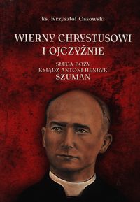 Wierny Chrystusowi i ojczyźnie - Ossowski Krzysztof - książka