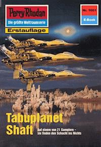 Perry Rhodan 1661: Tabuplanet Shaft -  Kurt Mahr - ebook