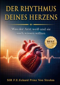Der Rhythmus Deines Herzens - F.E.Eckard Prinz von Strohm - ebook