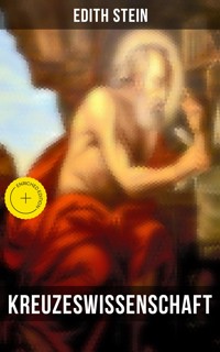 Kreuzeswissenschaft - Edith Stein - ebook