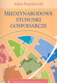 Międzynarodowe stosunki gospodarcze - Budnikowski Adam - książka