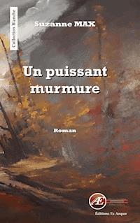 Un puissant murmure - Suzanne Max - ebook