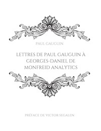 Lettres de Paul Gauguin à Georges-Daniel de Monfreid - Gauguin Paul - ebook