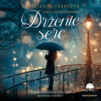 Drżenie serc - Angelika Ślusarczyk - ebook + audiobook + książka