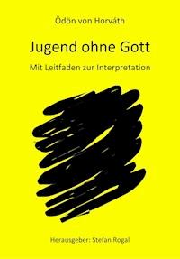 Jugend ohne Gott - Ödön von Horvath - ebook