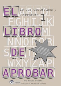 Lengua y literatura. El libro de aprobar 1 - Ana Meliá Benítez - ebook