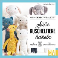 Kleine kreative Auszeit: Süße Kuscheltiere häkeln - Nathalie Barthez - ebook