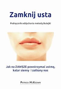 Zamknij usta. Podręcznik oddychania metodą Butejki - Patrick McKeown - ebook + audiobook