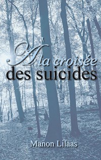 À la croisée des suicides - Manon Lilaas - ebook