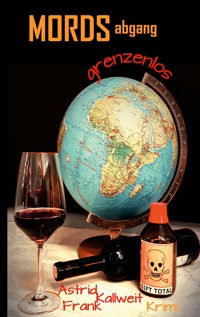 Mordsabgang Grenzenlos - Astrid Kallweit - ebook