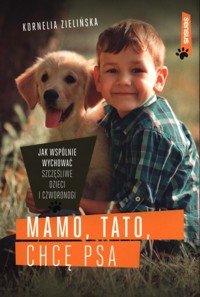 Mamo tato chcę psa - Zielińska Kornelia - książka