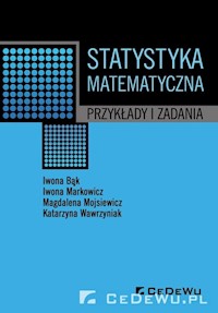 Statystyka matematyczna - Bąk Iwona, Markowicz Iwona, Mojsiewicz Magdalena, Wawrzyniak Katarzyna - książka