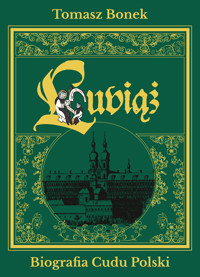 Lubiąż. Biografia Cudu Polski - Tomasz Bonek - ebook + książka