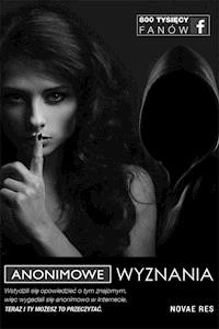 Anonimowe wyznania - zbiorowy autor - ebook