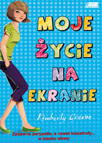 Moje życie na ekranie - Greene Kimberly - książka