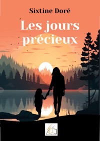 Les jours précieux - Sixtine Doré - ebook
