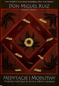 Medytacje i modlitwy - Ruiz Don Miguel, Mills Janet - książka