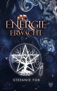 Energie erwacht - Stefanie Fox - ebook