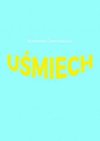 Uśmiech - Grochmalski Kazimierz - książka