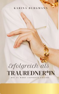 Erfolgreich als Trauredner*in - Karina Burgmann - ebook