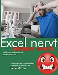 Excel nervt immer noch - René Martin - ebook