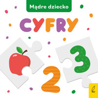 Mądre dziecko. Cyfry - zbiorowa praca - książka