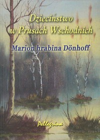 Dzieciństwo w Prusach Wschodnich - Donhoff Marion - książka