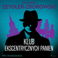 Klub Ekscentrycznych Panien - Zygmunt Zeydler-Zborowski - ebook + audiobook