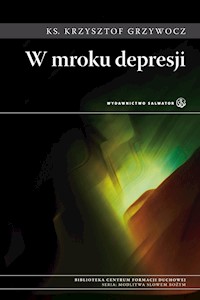 W mroku depresji - ks. Krzysztof Grzywocz - ebook