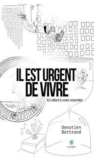 Il est urgent de vivre - Donatien Bertrand - ebook