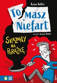 Tomasz Niefart Skazany na porażkę - Keller Kasia - książka