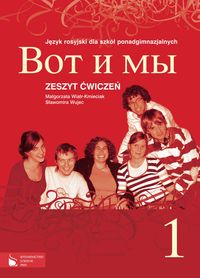 Wot i my 1 Zeszyt ćwiczeń Język rosyjski - Wiatr-Kmieciak Małgorzata, Wujec Sławomira - książka