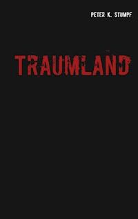 Traumland - Peter K. Stumpf - ebook