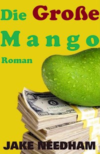 Die Große Mango - Jake Needham - ebook