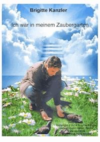 ich war in meinem zaubergarten - brigitte kanzler - ebook