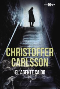 El agente caído - Christoffer Carlsson - ebook