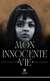 Mon innocente vie - Mariama Diallo - ebook