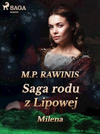 Saga rodu z Lipowej 34: Milena - Marian Piotr Rawinis - ebook + audiobook