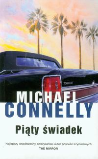 Piąty świadek - Connelly Michael - książka
