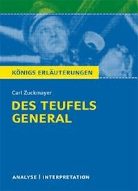 Des Teufels General von Carl Zuckmayer. Textanalyse und Interpretation mit ausführlicher Inhaltsangabe und Abituraufgaben mit Lösungen. - Carl Zuckmayer - ebook