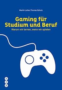 Gaming für Studium und Beruf - Martin Lorber - ebook