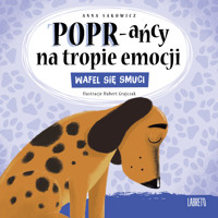POPR-ańcy na tropie emocji. Wafel się smuci - Anna Sakowicz, Hubert Grajczak - audiobook + książka