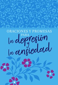 Oraciones y promesas para la depresión y la ansiedad - BroadStreet Publishing Group LLC - ebook