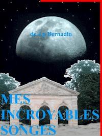 mes incroyables songes - J.p Bernadin - ebook