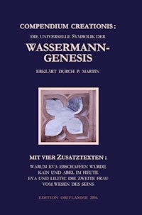 Compendium Creationis - die universelle Symbolik der Wassermann-Genesis erklärt durch P. Martin - P. Martin - ebook