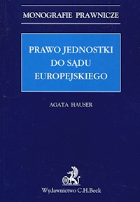 Prawo jednostki do sądu europejskiego - Agata Hauser - książka