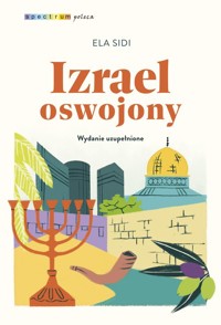 Izrael oswojony - Ela Sidi - ebook + książka