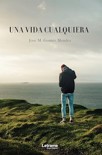 Una vida cualquiera - Jose M. Gomes Mendes - ebook